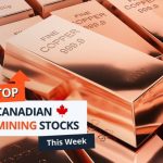 Top 5 Canadian Mining Stocks This Week: Vangaurd Mining Gains 141 Percent